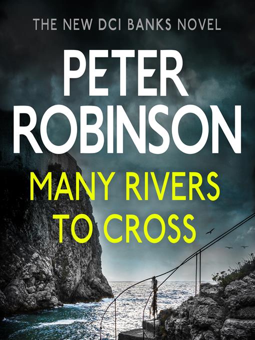 Title details for Many Rivers to Cross by Peter Robinson - Available